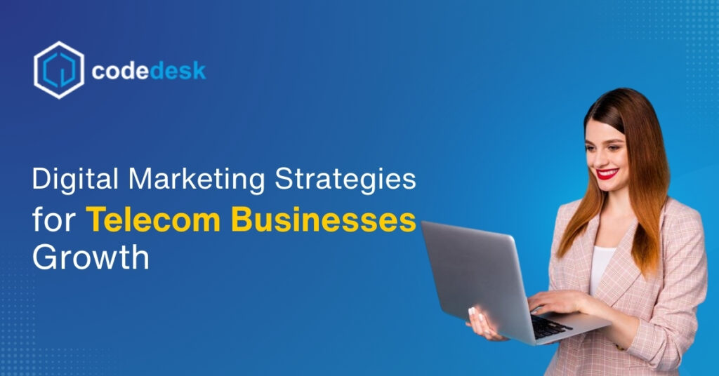 Digital Marketing Strategies and Content Marketing for Telecom Business Growth